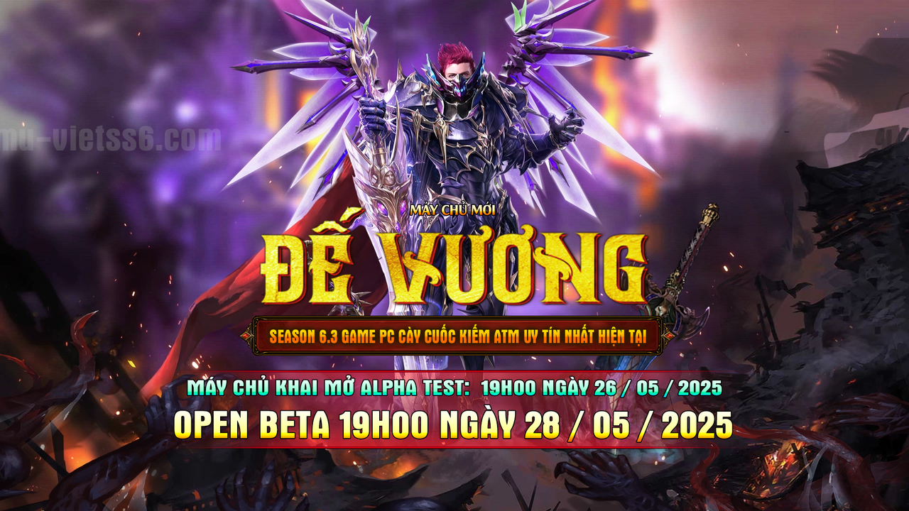 Mu Việt RA MẮT MÁY CHỦ SIÊU ĐẶC BIỆT PHIÊN BẢN SEASON 6.3